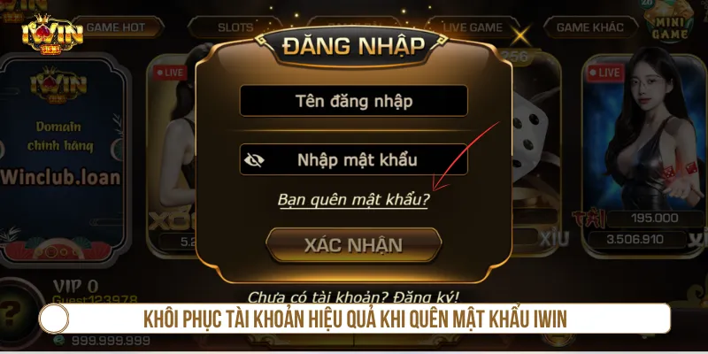 Hướng dẫn khôi phục khi quên mật khẩu IWIN