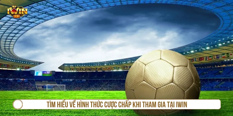 Người mới cần biết định nghĩa kèo chấp trước khi đặt cược