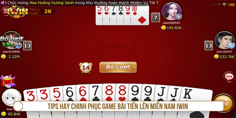 Tips hay chinh phục game bài tiến lên miền Nam IWIN 
