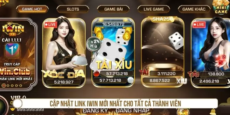 Cập nhật link IWIN mới nhất cho tất cả thành viên